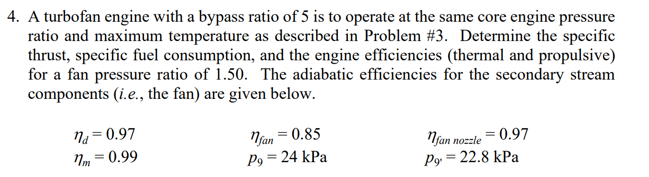 A turbofan engine with a bypass ratio of 5 is to