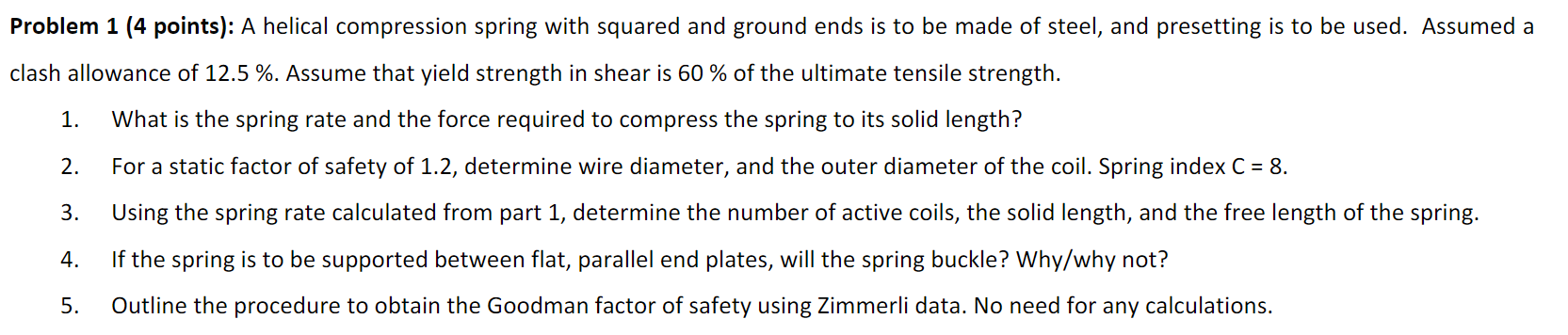 A helical compression spring with squared and