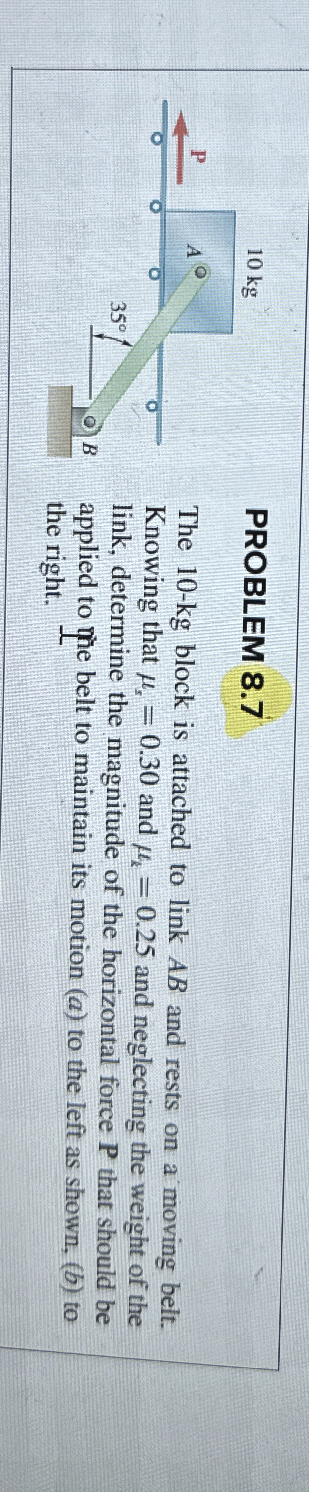PROBLEM 8 . 7 The 1 0 - k g block is attached to