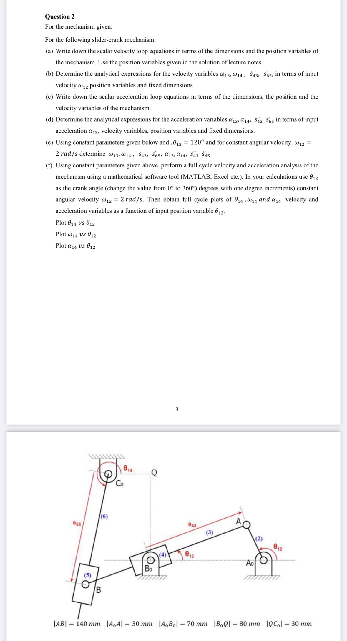 Question 2 For the mechanism given: For the