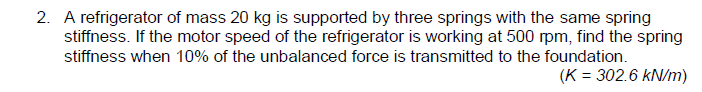 2 . A refrigerator of mass 2 0 kg is supported by