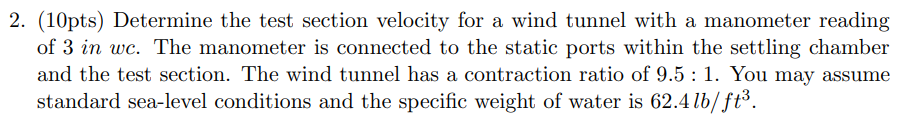 ( 1 0 pts ) Determine the test section velocity