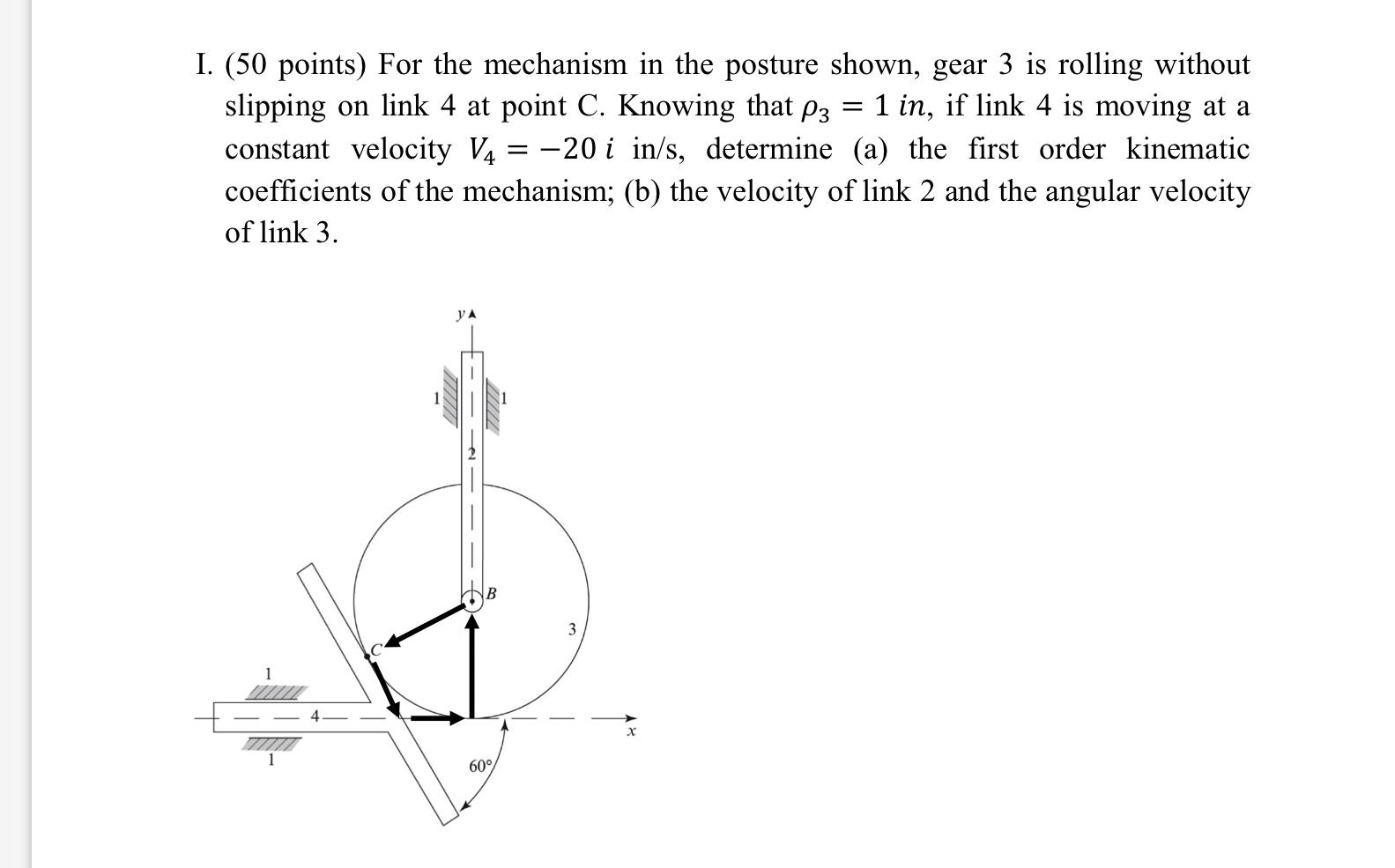 I. ( 5 0 points ) For the mechanism in the