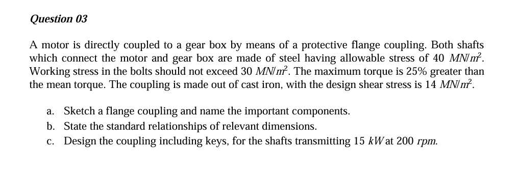 Question 0 3 A motor is directly coupled to a