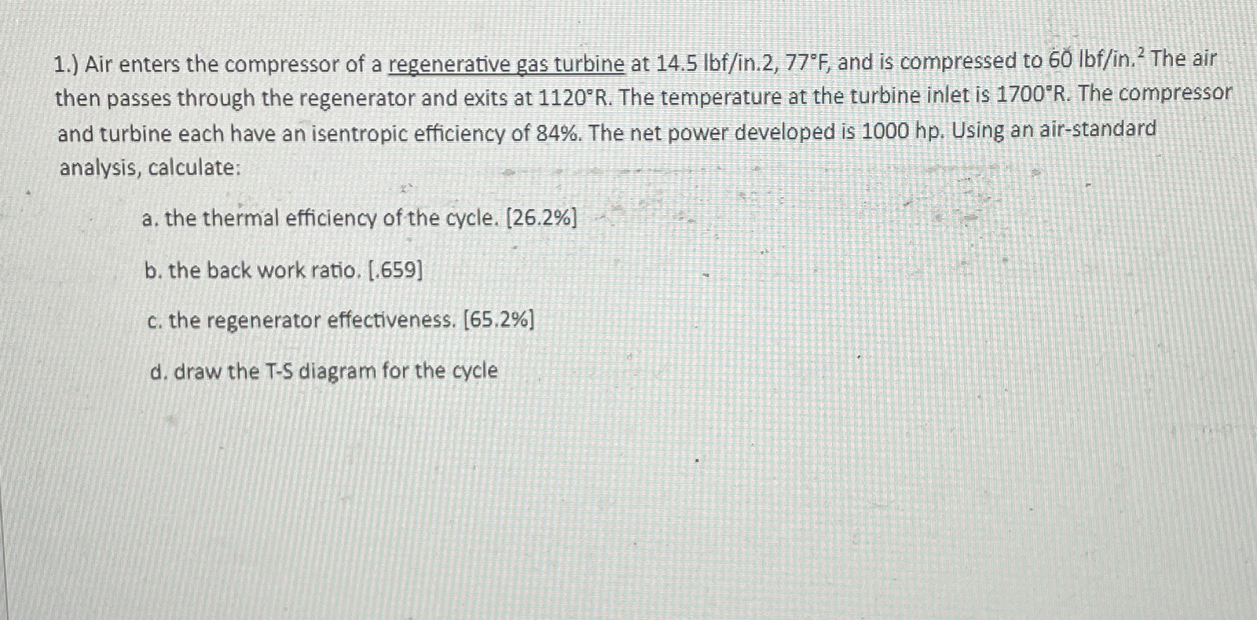 1 . ) Air enters the compressor of a regenerative