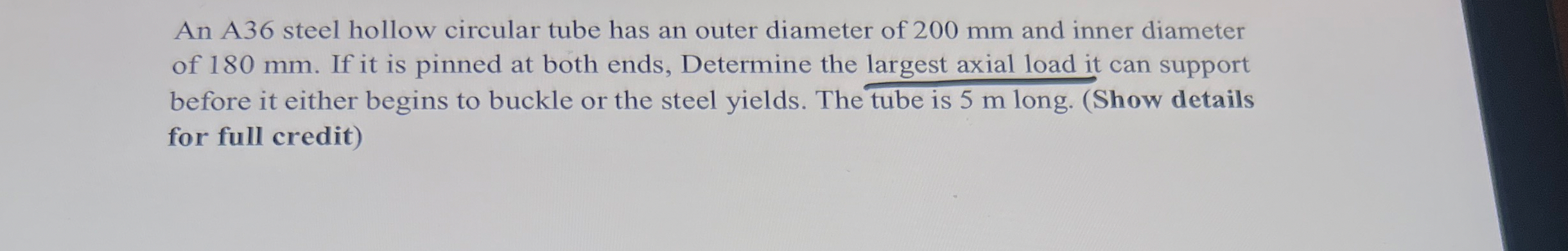 An A 3 6 steel hollow circular tube has an outer