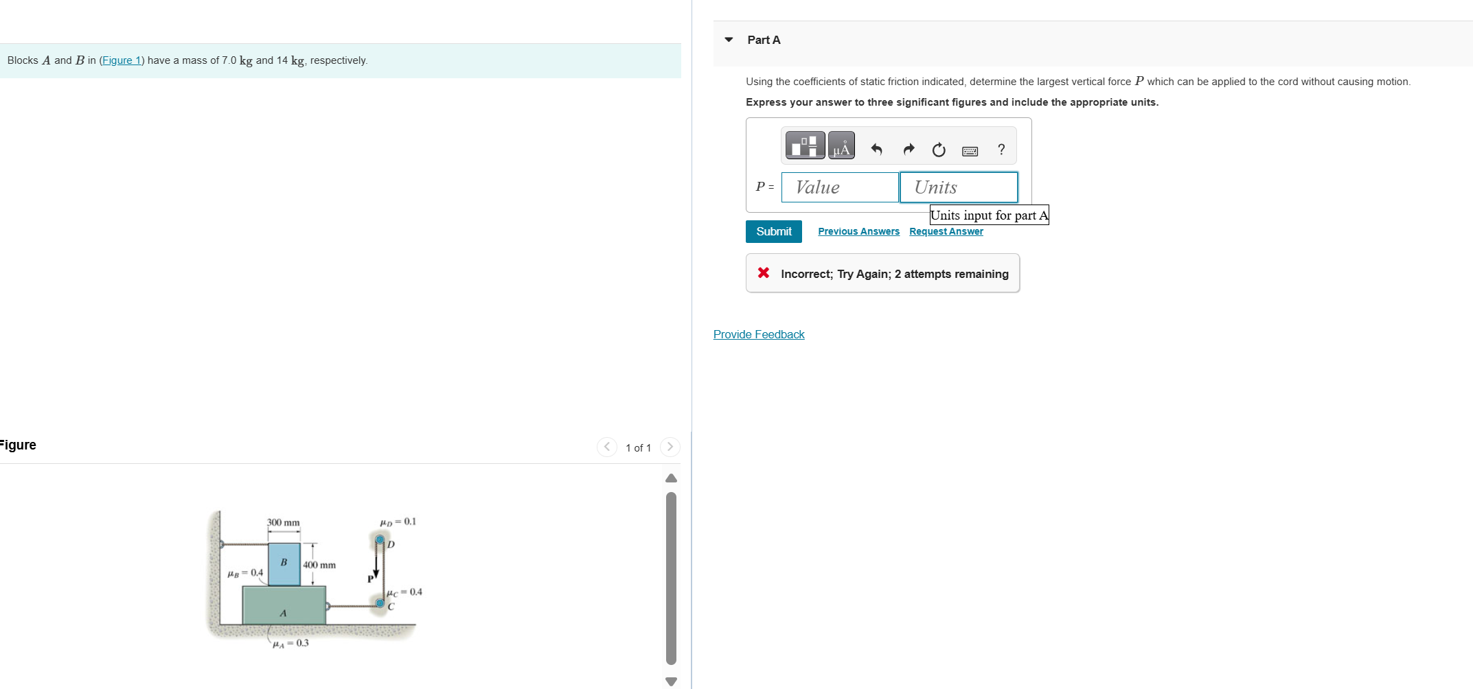 Blocks A and B in ( Figure 1 ) have a mass of 7 .