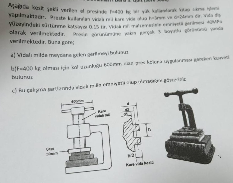A a da kesit ekli verilen el presinde F = 4 0 0 k