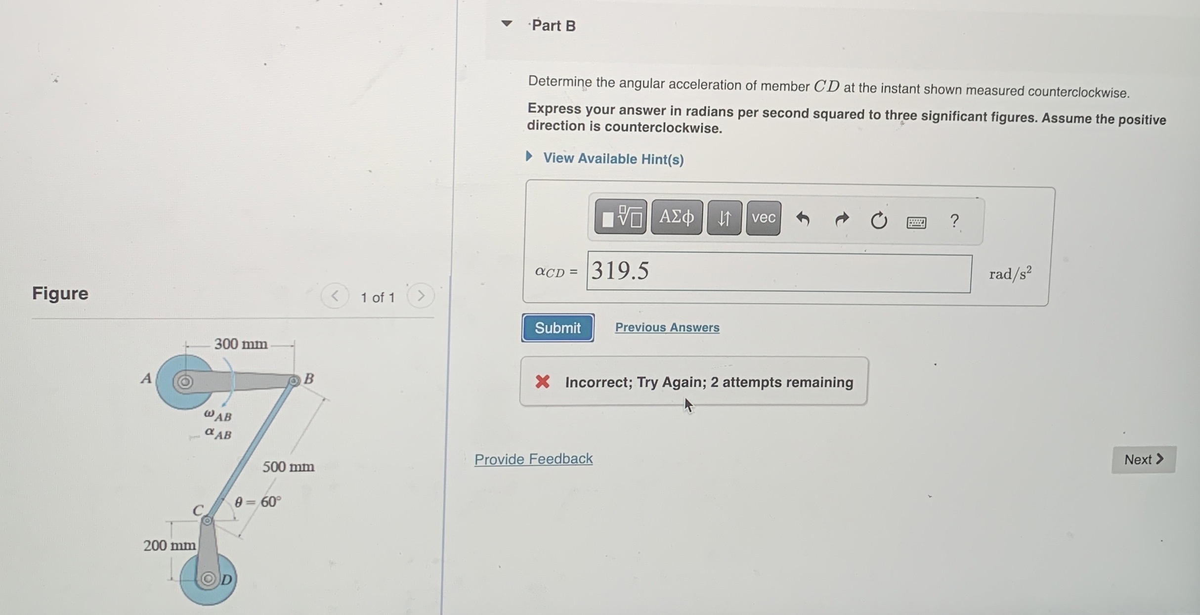Part B Determine the angular acceleration of