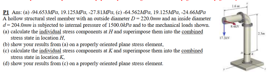 P 1 Ans: ( a ) - 9 4 . 6 5 3 MPa, 1 9 . 1 2 5