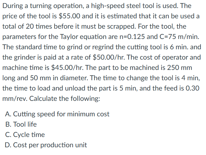 During a turning operation, a high - speed steel