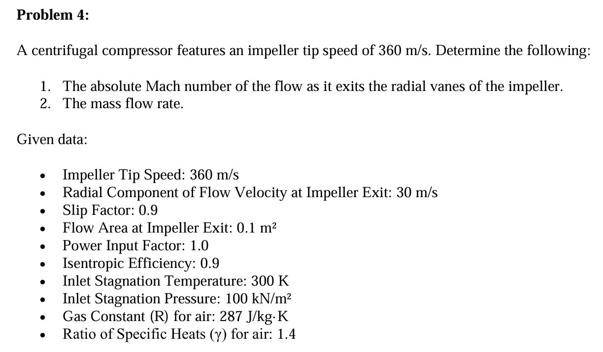 Problem 4 : A centrifugal compressor features an
