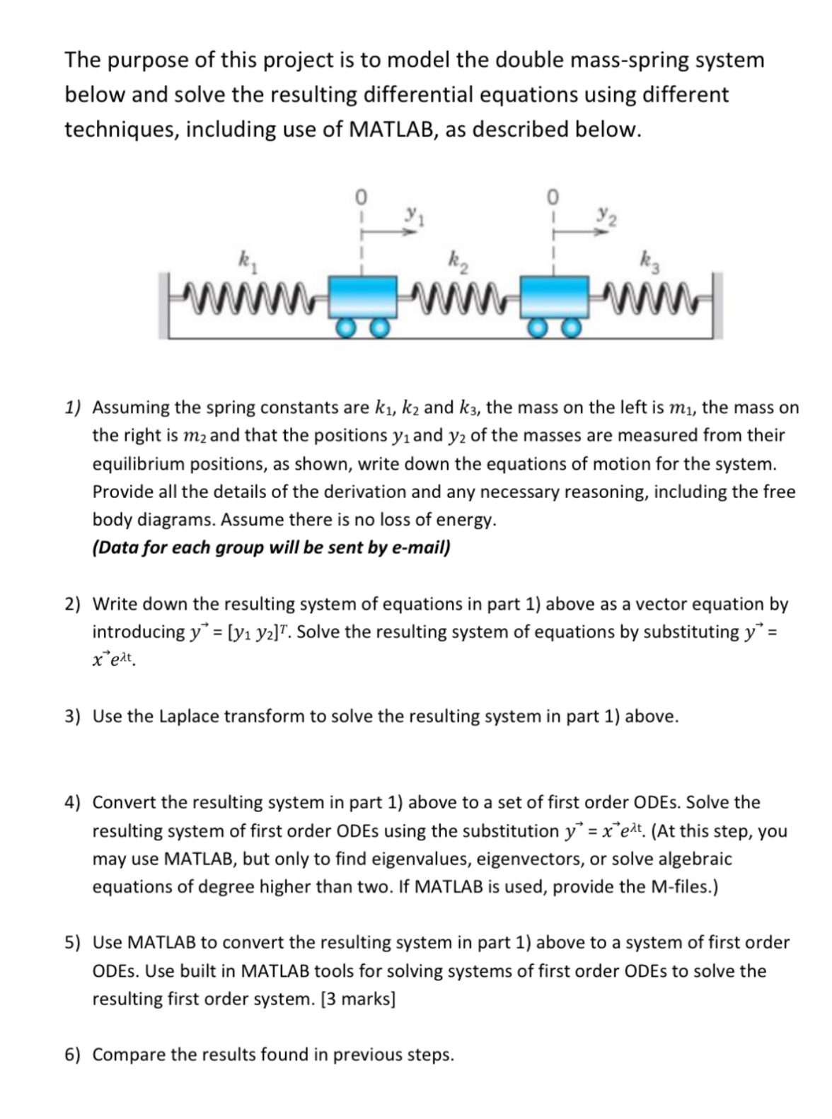 k 1 = 2 0 N m , k 2 = 3 0 N m , k 3 = 3 0 N m , m