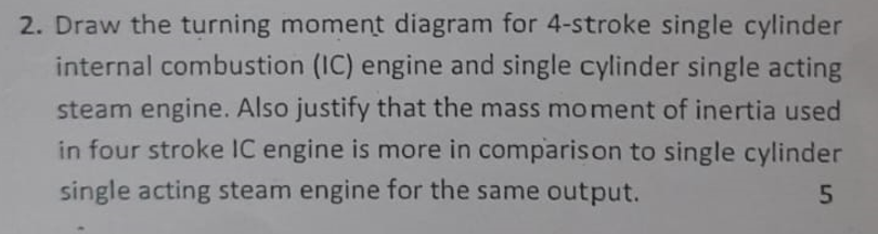 Draw the turning moment diagram for 4 - stroke
