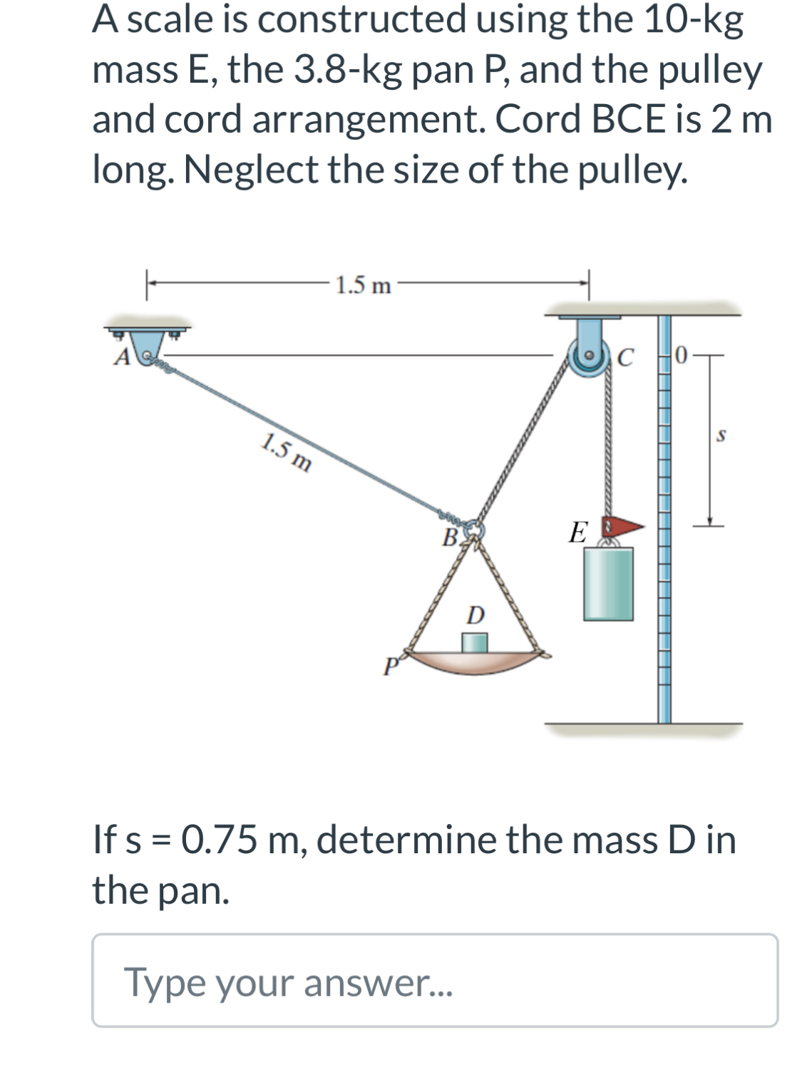A scale is constructed using the 1 0 - k g mass E
