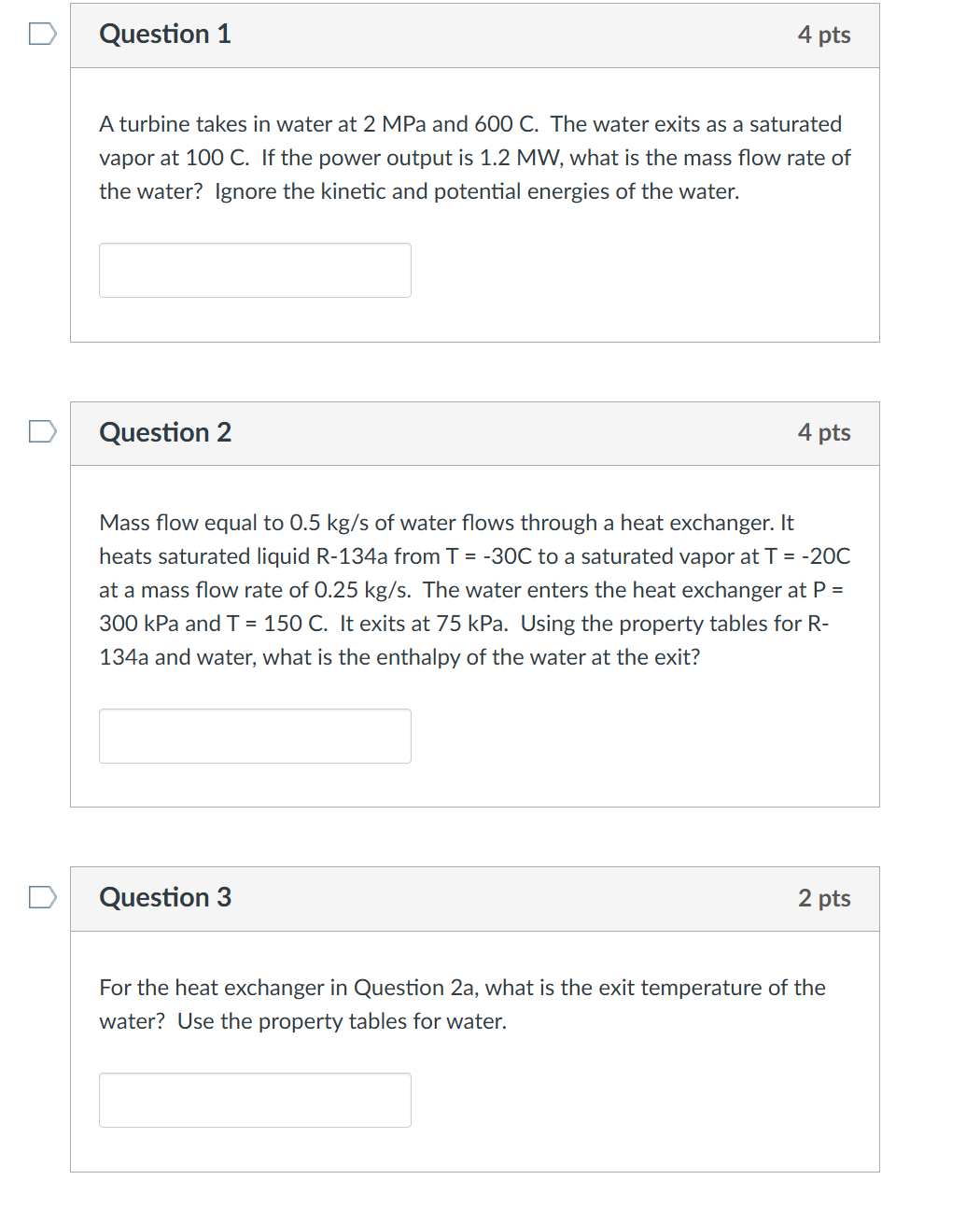 Question 1 A turbine takes in water at 2 MPa and