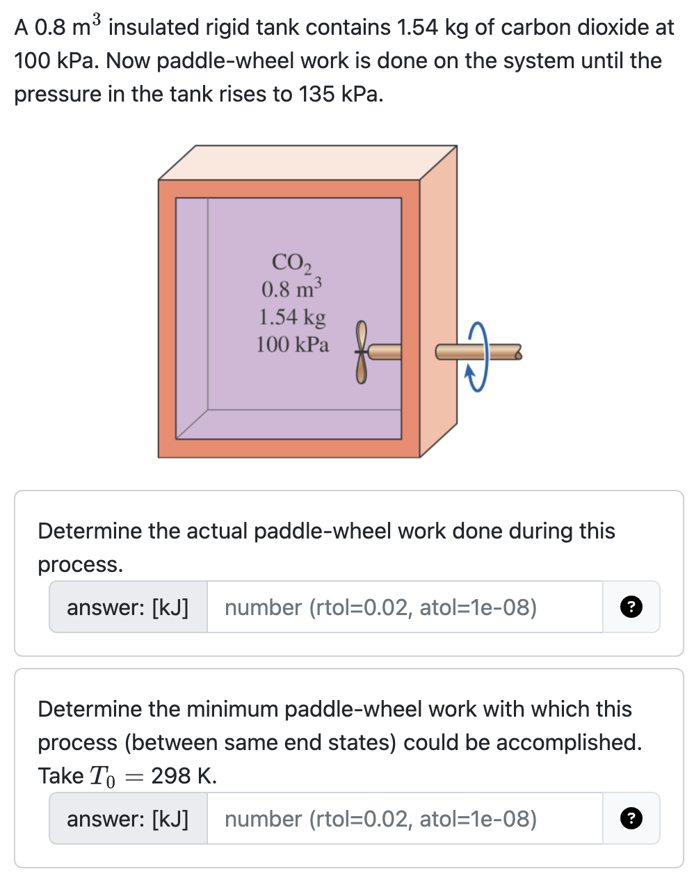 A 0 . 8 m ^ ( 3 ) insulated rigid tank contains 1