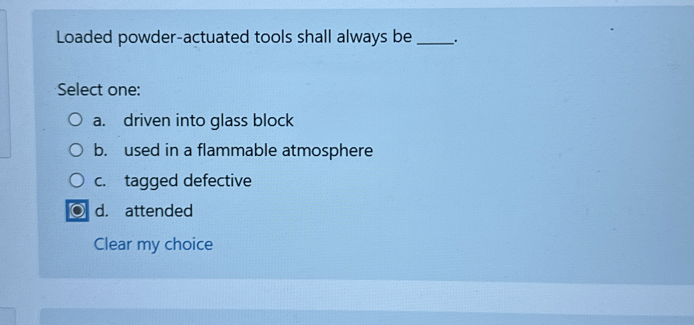Loaded powder - actuated tools shall always be
