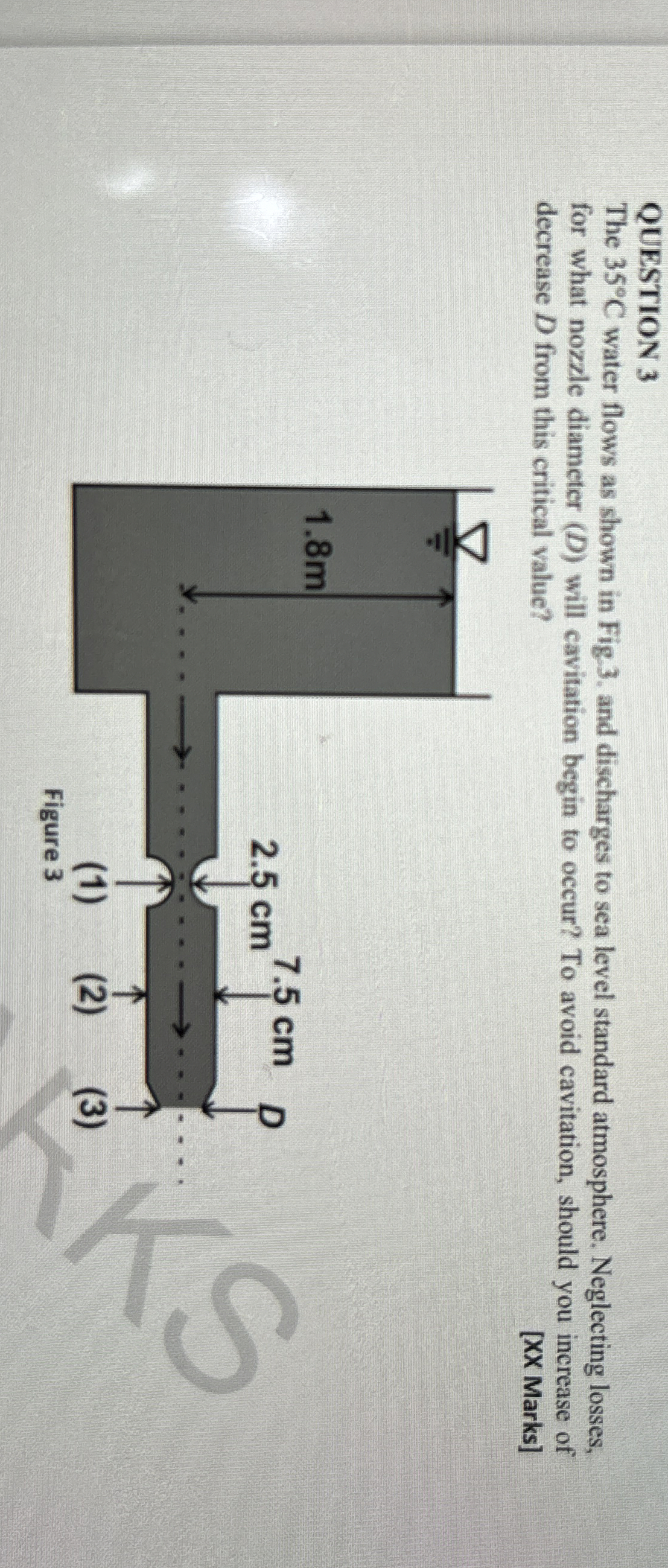 QUESTION 3 The 3 5 C water flows as shown in Fig.