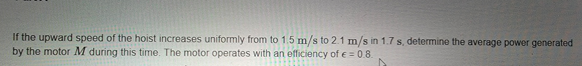 If the upward speed of the hoist increases