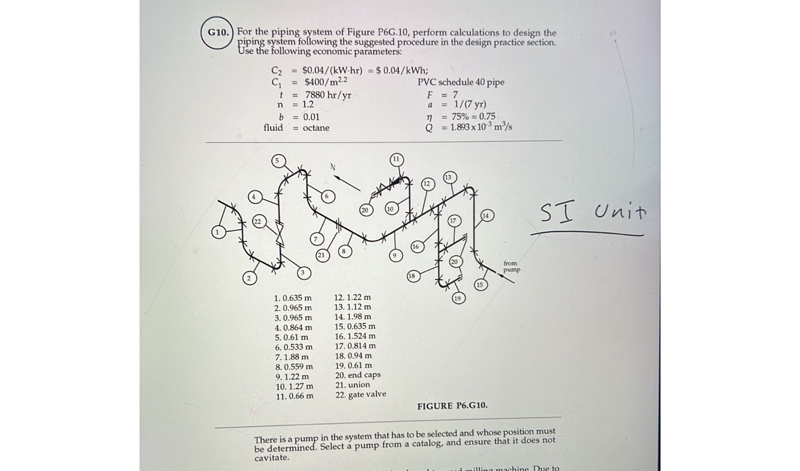 G 1 0 . For the piping system of Figure P 6 G . 1