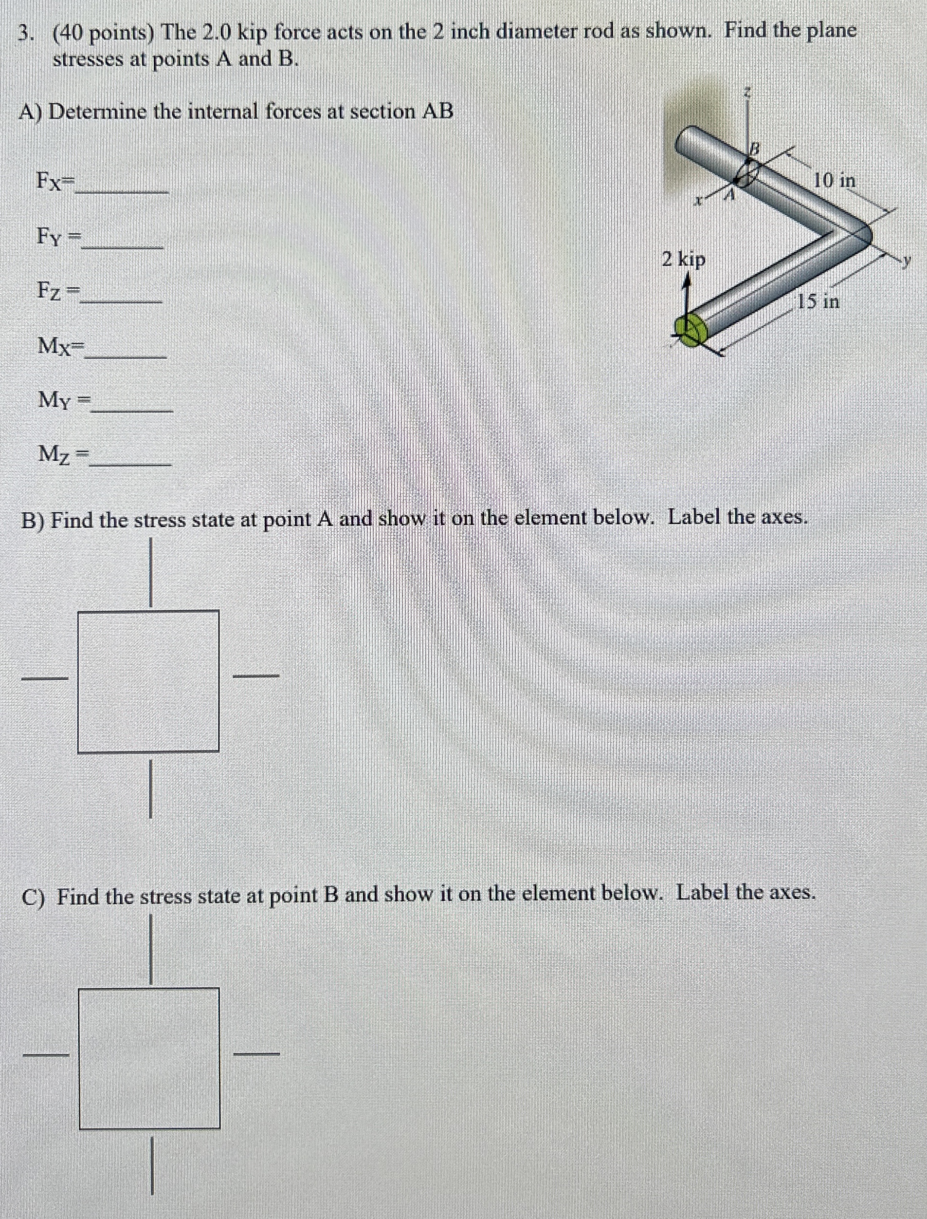 ( 4 0 points ) The 2 . 0 kip force acts on the 2