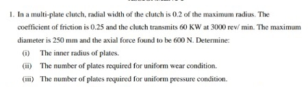 In a multi - plate clutch, radial width of the