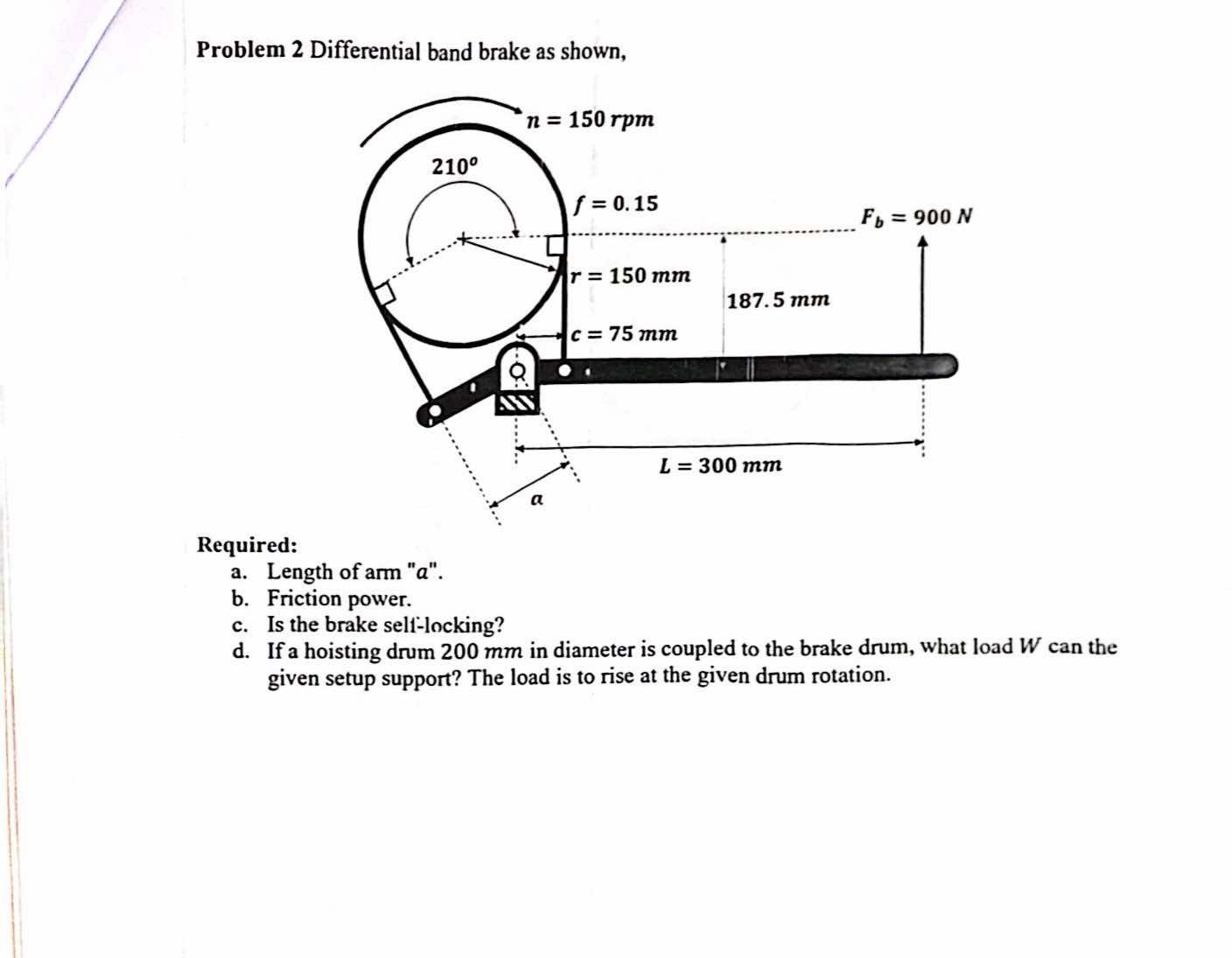 Problem 2 Differential band brake as shown,
