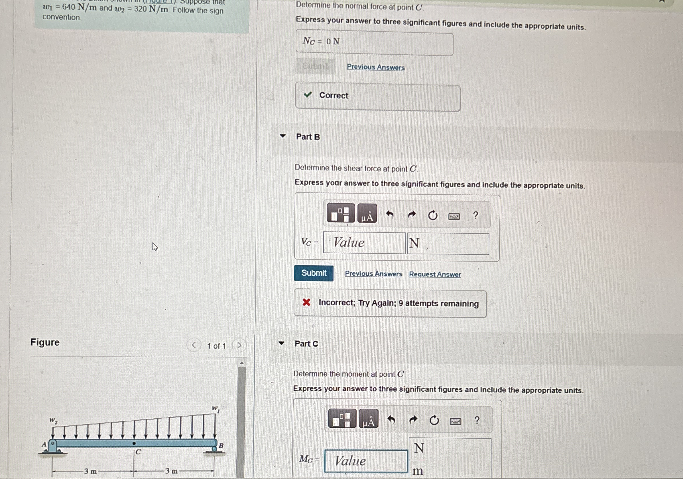 w 1 = 6 4 0 N m and w 2 = 3 2 0 N m . Follow the