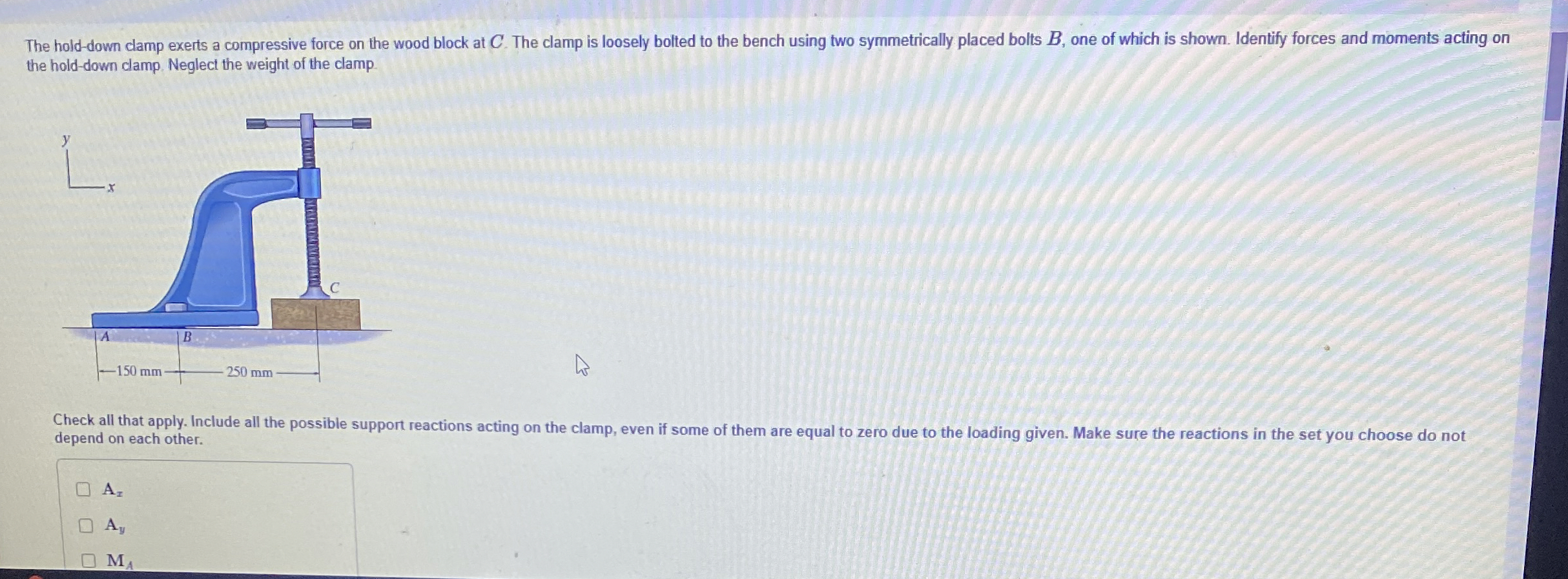 The hold - down clamp exerts a compressive force