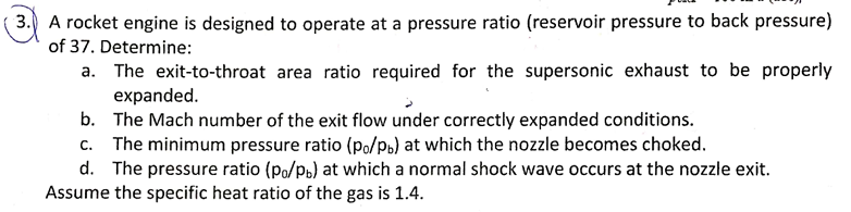 3 . A rocket engine is designed to operate at a