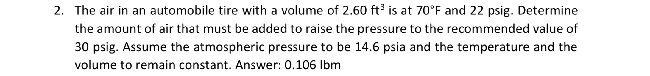 The air in an automobile tire with a volume of 2