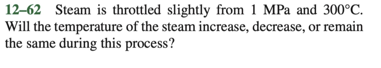 1 2 - 6 2 Steam is throttled slightly from 1 MPa