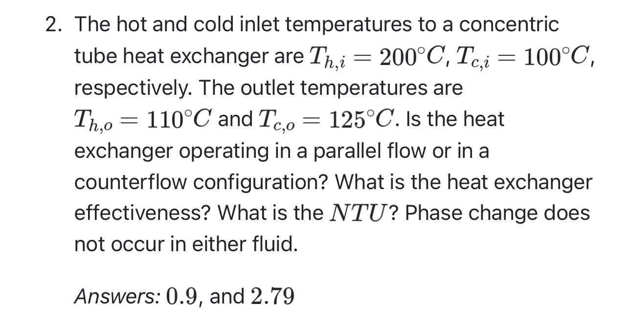 The hot and cold inlet temperatures to a