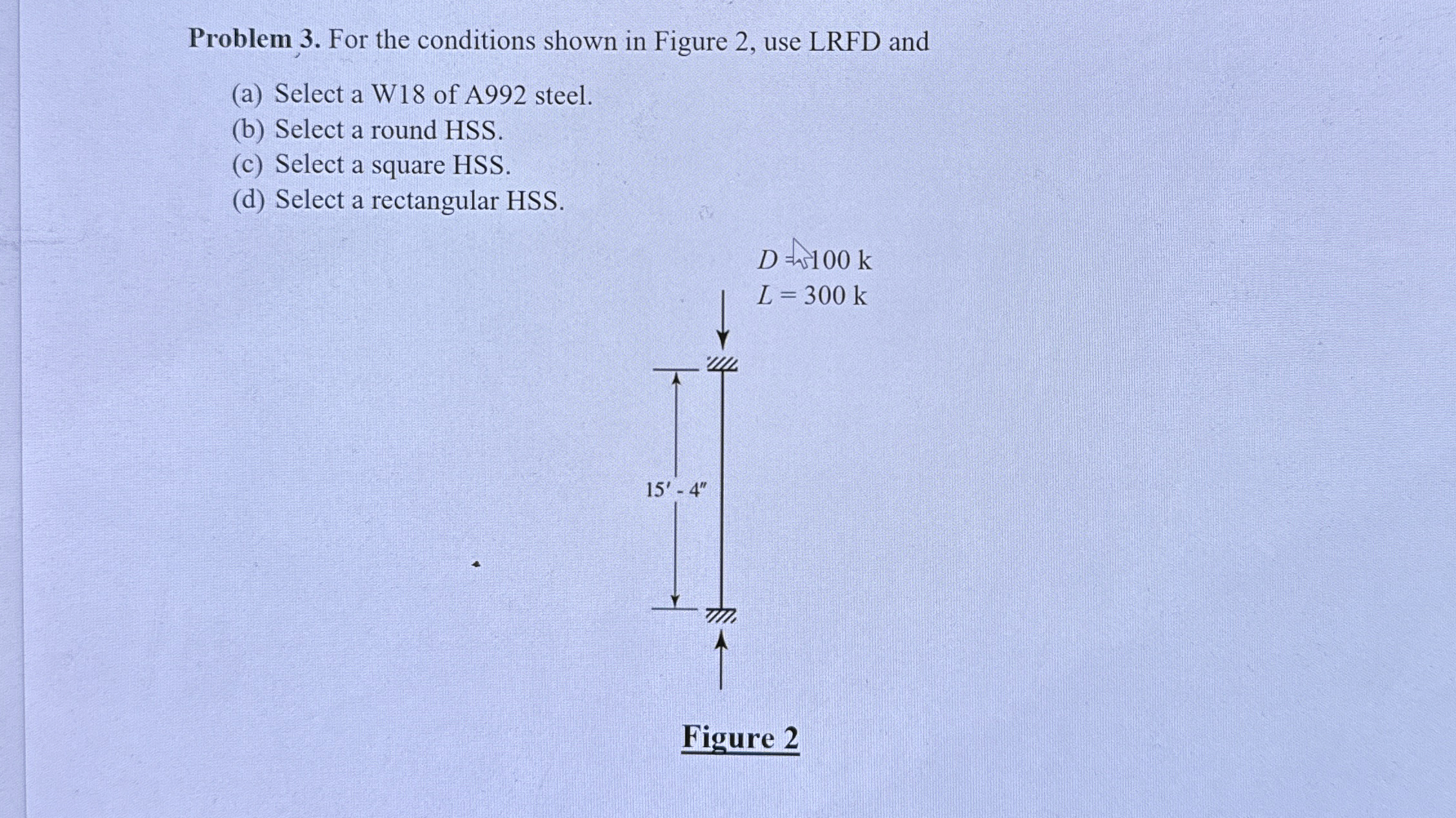 Problem 3 . For the conditions shown in Figure 2