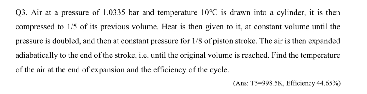 Q 3 . Air at a pressure of 1 . 0 3 3 5 bar and