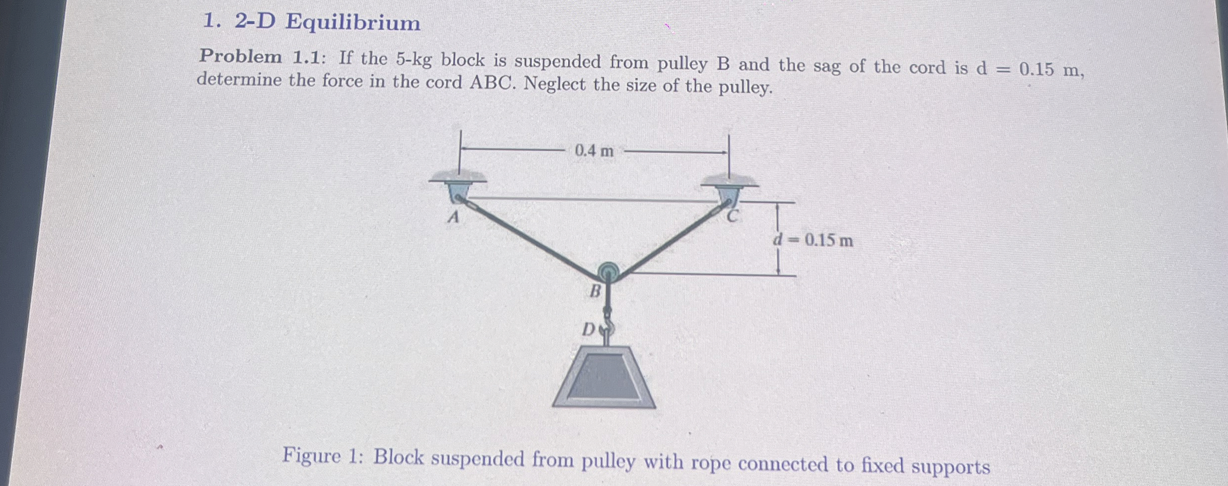 2 - D Equilibrium Problem 1 . 1 : If the 5 - k g