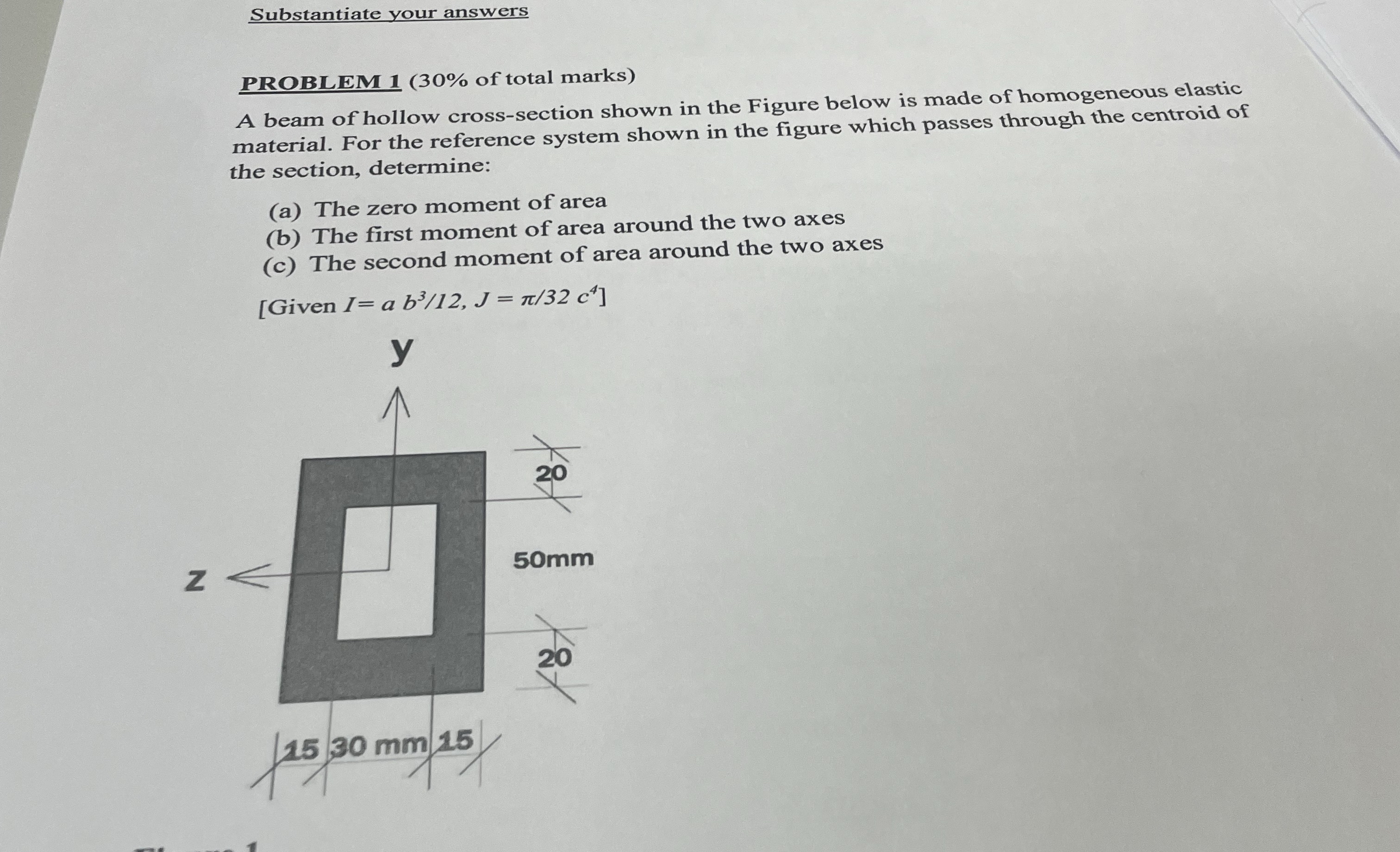 Substantiate your answers PROBLEM 1 ( 3 0 % of
