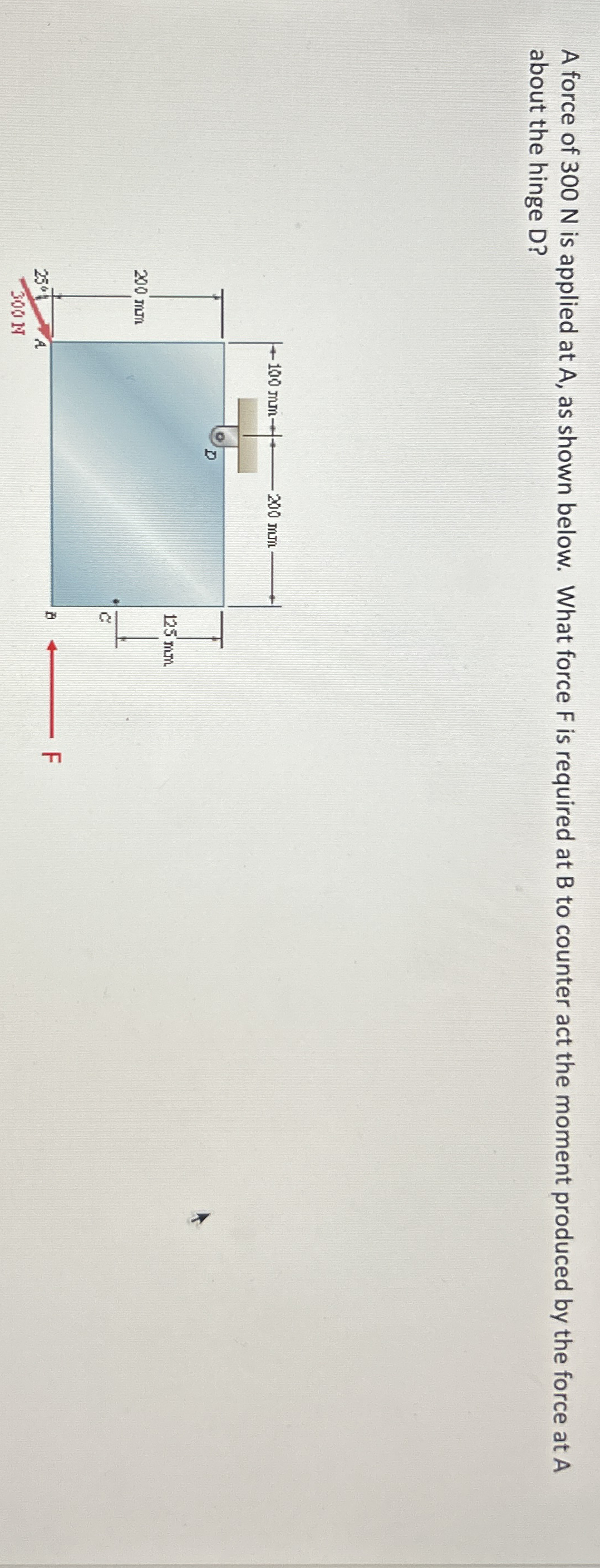 A force of 3 0 0 N is applied at A , as shown