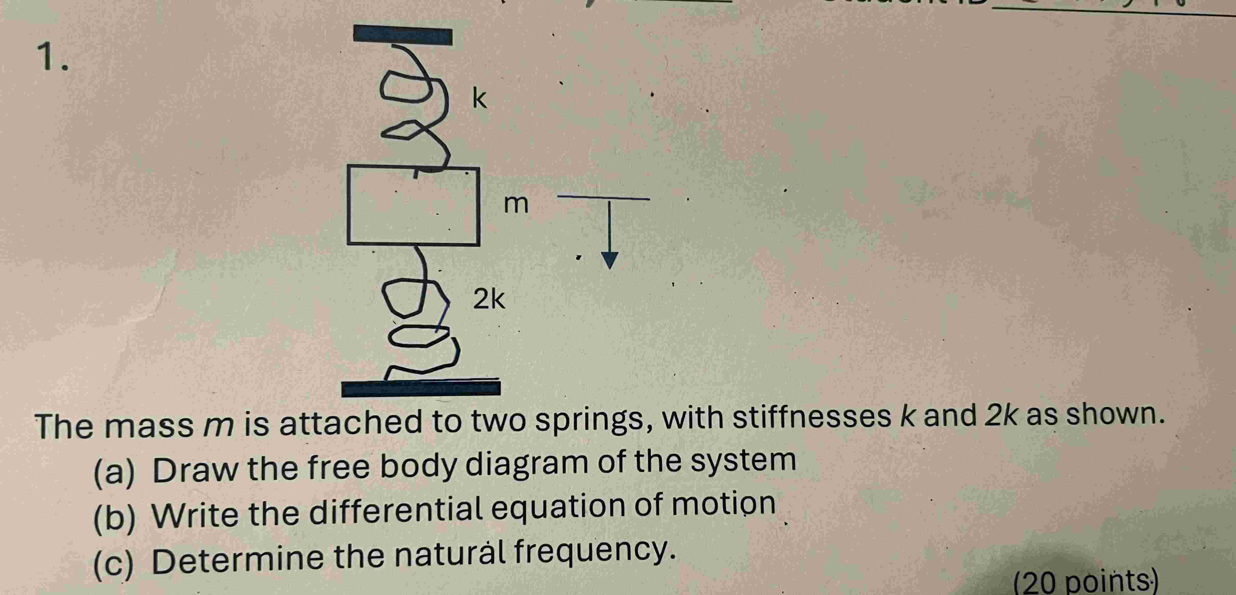 1 . The mass \ ( m \ ) is attached to two