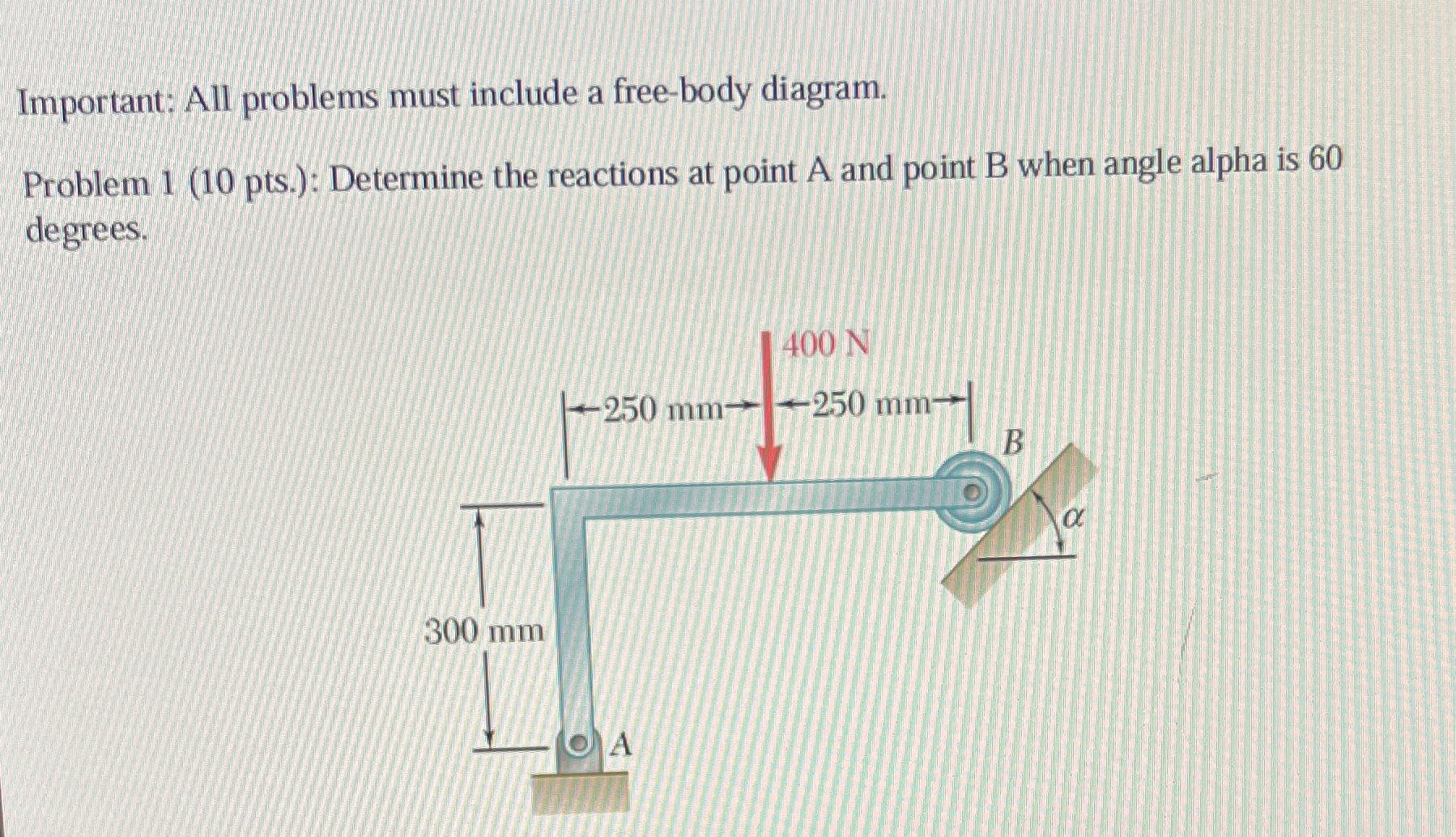 Important: All problems must include a free -