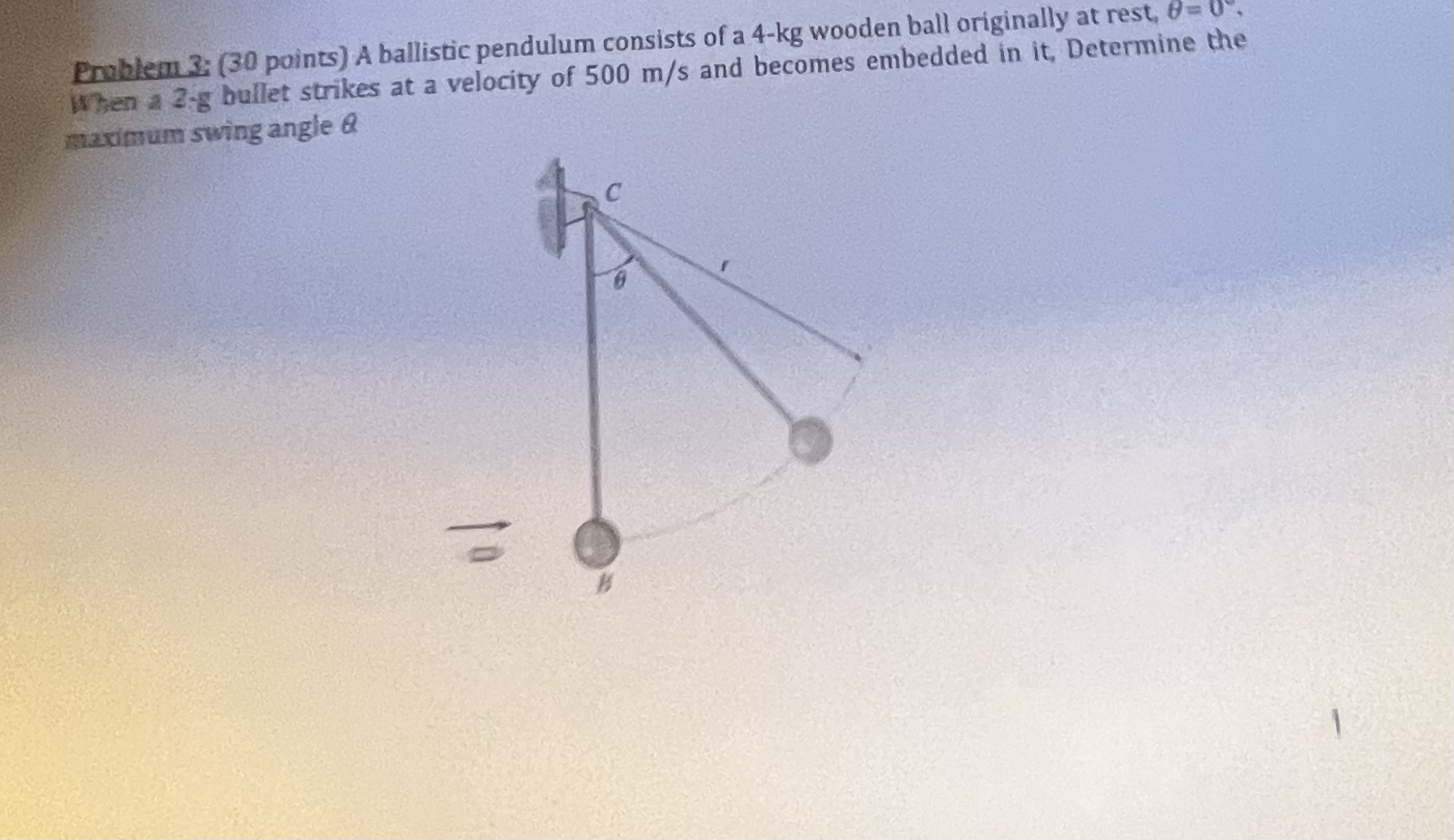 Problem 3 : ( 3 0 points ) A ballistic pendulum