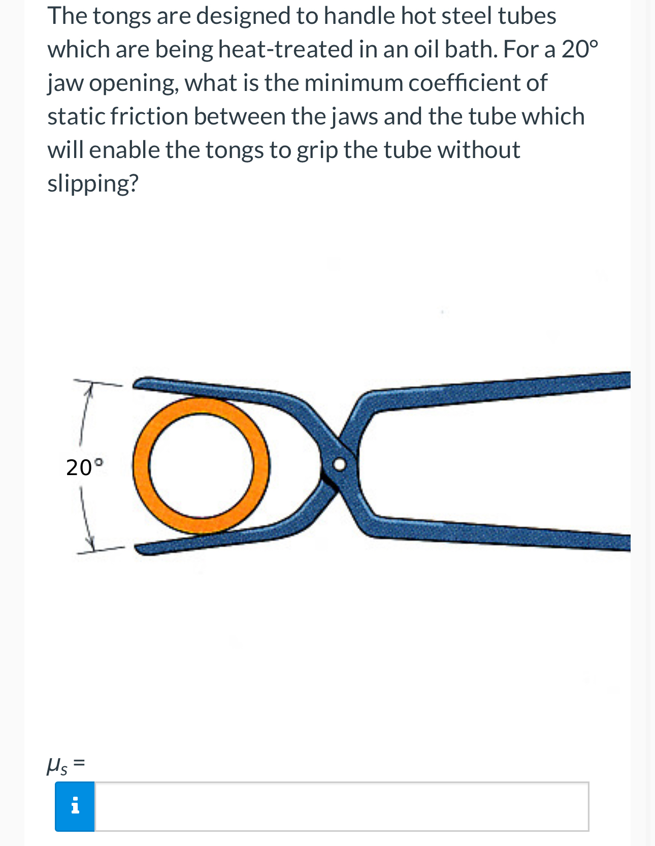 The tongs are designed to handle hot steel tubes