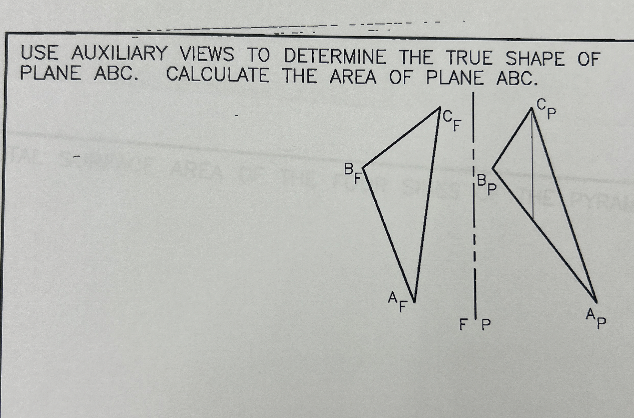 USE AUXILIARY VIEWS TO DETERMINE THE TRUE SHAPE