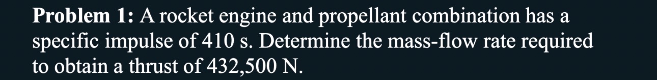 Hm 8 problem 1 : A rocket engine and propellant
