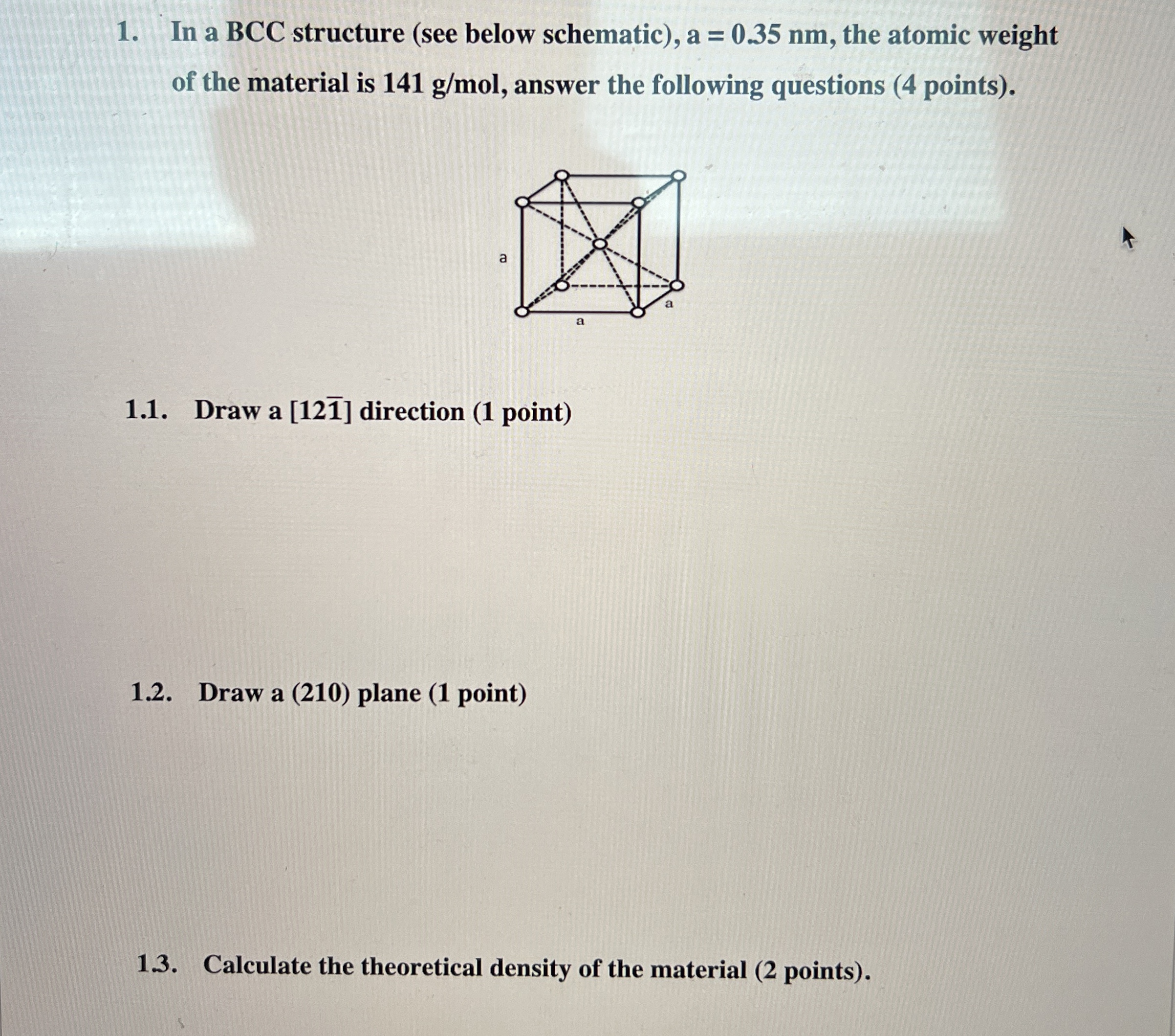 In a BCC structure ( see below schematic ) , a =