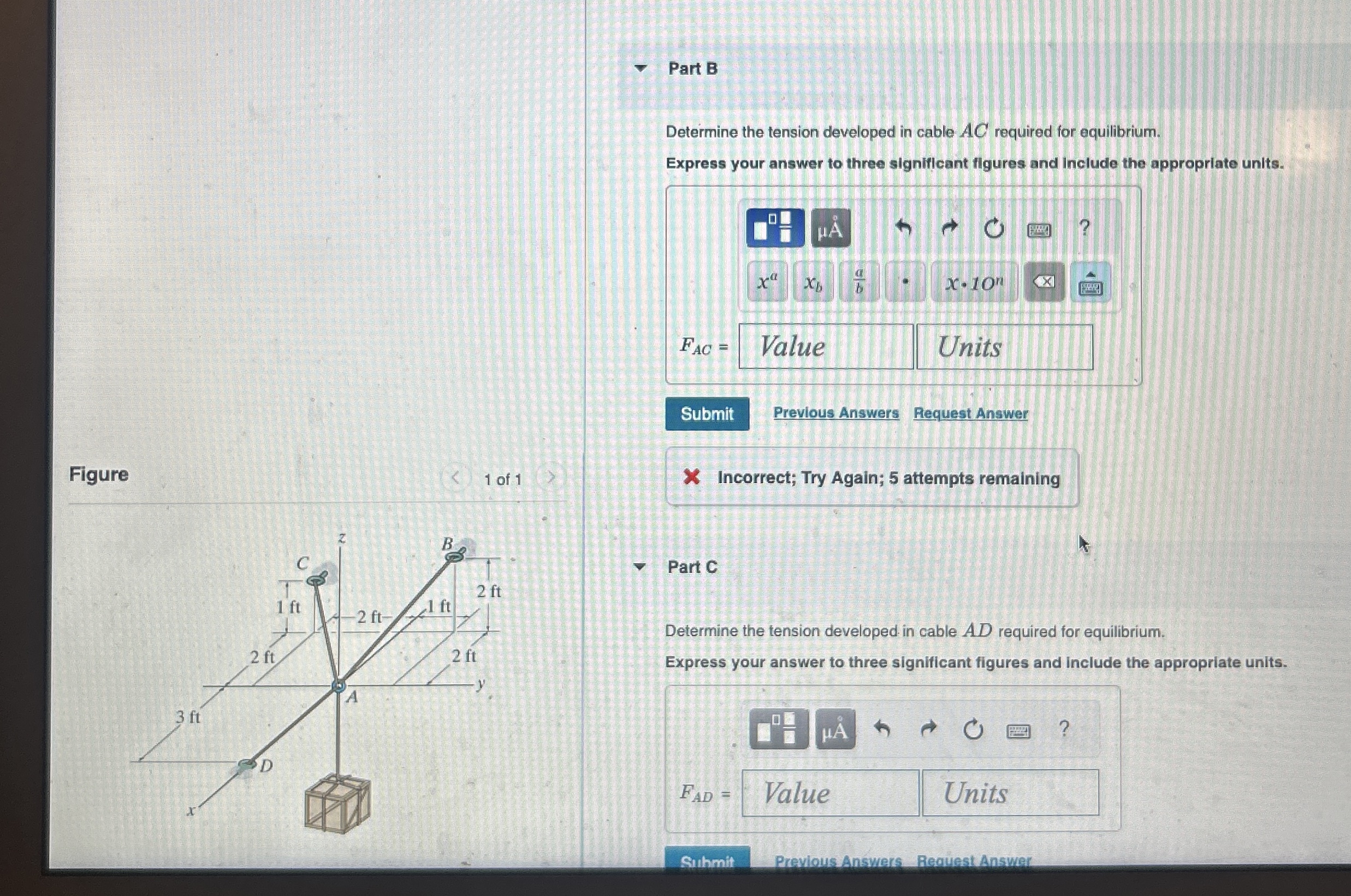 Part B Determine the tension developed in cable A