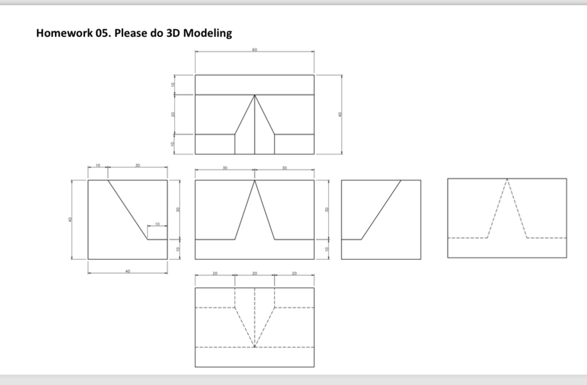 Homework 0 5 . Please do 3 D Modeling
