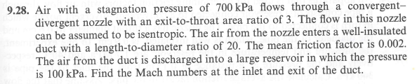 9 . 2 8 . Air with a stagnation pressure of 7 0 0