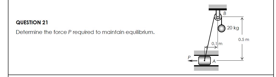 QUESTION 2 1 Determine the force \ ( P \ )